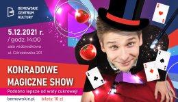 Konradowe magiczne show - pokaz iluzjonisty - dla dzieci