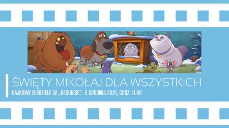 Bajkowe Niedziele: „Święty Mikołaj dla wszystkich” i mini koncert „Fionka Dzieciom” - dla dzieci