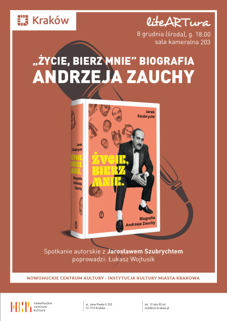 liteARTura: „Życie, bierz mnie” Biografia Andrzeja Zauchy – spotkanie z Jarosławem Szubrychtem - inne