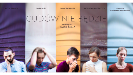 „Cudów nie będzie” reż. Paweł Grala - spektakl