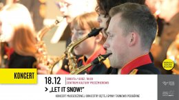 „Let it snow!” – koncert Młodzieżowej Orkiestry Dętej - Bilety na kabaret