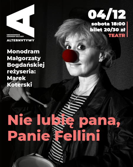 Nie lubię pana, Panie Fellini - spektakl