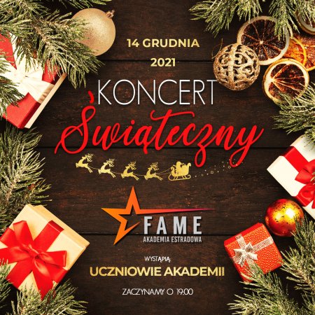 FAME Akademia Estradowa - Koncert Świąteczny 2021 - spektakl