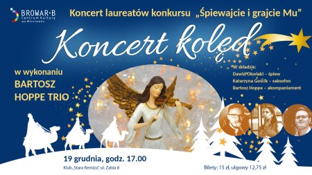 „Śpiewajcie i grajcie Mu” - Koncert Kolęd - koncert