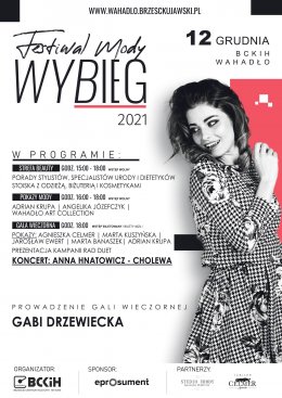 Festiwal Mody "WYBIEG 2021" - GABI DRZEWIECKA, Koncert ANNA HNATOWICZ - CHOLEWA - Bilety