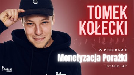 Tomek Kołecki "Monetyzacja Porażki" - stand-up