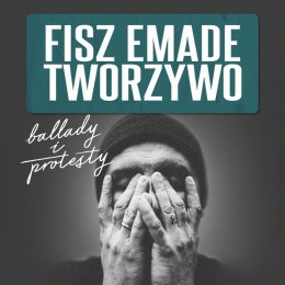Fisz Emade Tworzywo - Ballady i protesty - Bilety na koncert