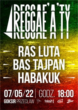 Reggae, a Ty? - koncert Habakuk, Bas Tajpan, Ras Luta - Bilety na koncert