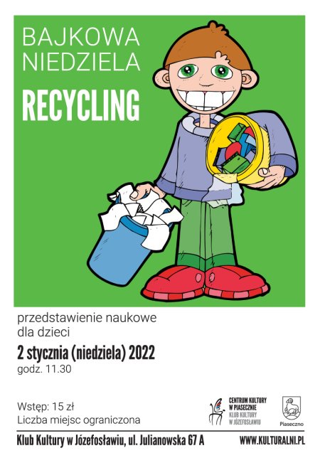 BAJKOWA NIEDZIELA RECYCLING – przedstawienie naukowe dla dzieci - dla dzieci