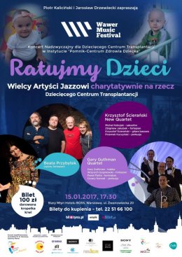 RATUJMY DZIECI - Guthman, Ścierański, Przybytek dla Dziecięcego Centrum Transplantacji w CZD - koncert