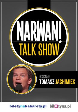 Narwani TALK SHOW! gościnnie Tomasz Jachimek - kabaret