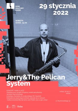 Jerry & The Pelican System - Bilety na koncert