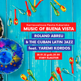 MUSIC OF BUENA VISTA - Roland Abreu & The Cuban Latin Jazz - Bilety na koncert