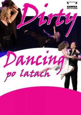 Dirty Dancing po latach -musical - Bilety na spektakl teatralny