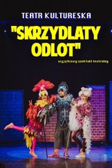 "SKRZYDLATY ODLOT" TEATRALNA NIEDZIELA - spektakl