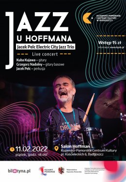 Jazz u Hoffmana: Jacek Pelc Electric City Jazz Trio - Bilety na koncert