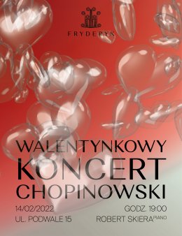 Walentynkowy Koncert Chopinowski - Bilety na koncert