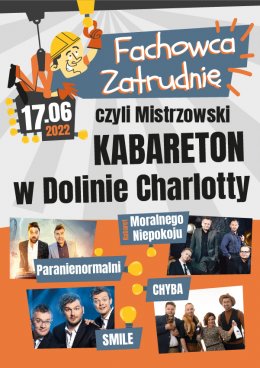 Fachowca Zatrudnię czyli Mistrzowski Kabareton w Dolinie Charlotty - Bilety na kabaret