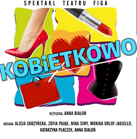 Teatr Figa - Kobietkowo - spektakl