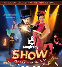 Pan Magiczny Show – pokaz iluzji dla całej rodziny - Bilety na wydarzenie dla dzieci