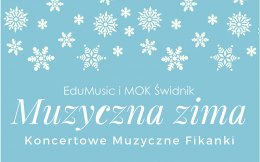 "Muzyczna zima-Koncertowe Muzyczne Fikanki" - Bilety na koncert