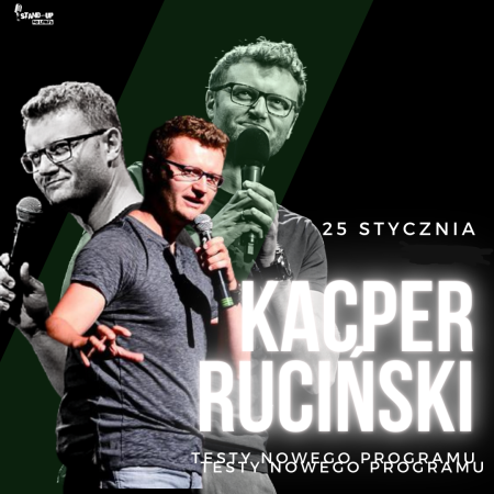 Kacper Ruciński - Testy nowego programu - stand-up