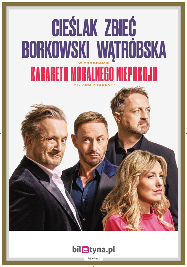 Plakat Kabaret Moralnego Niepokoju - 100 procent (Cieślak, Zbieć, Borkowski, Wątróbska) 112794