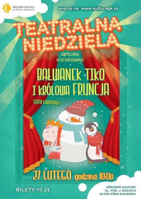 Teatralna Niedziela - Bałwanek Tiko i Królowa Fruncja - spektakl