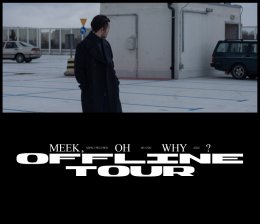 Meek, Oh Why? Offline Tour - koncert
