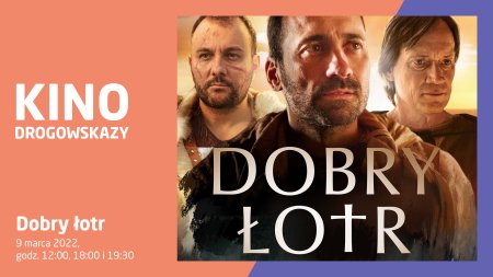 Drogowskazy: projekcja filmu „Dobry Łotr” - film