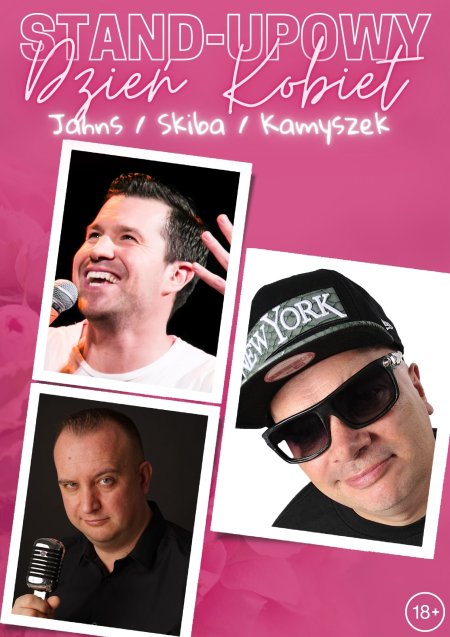 Stand-Upowy Dzień Kobiet: Skiba, Jahns, Kamyszek - stand-up