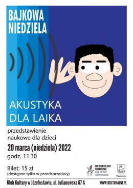 BAJKOWA NIEDZIELA - Akustyka dla laika - przedstawienie naukowe dla dzieci - dla dzieci
