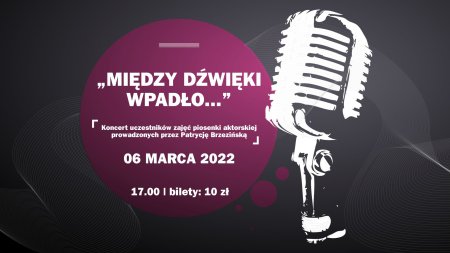 "Między dźwięki wpadło..." - koncert