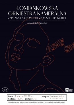 Łomiankowska Orkiestra Kameralna // koncert z okazji Dnia Kobiet - koncert