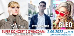 Super Koncert z Gwiazdami - Sarsa, Cleo, Vito Bambino - koncert