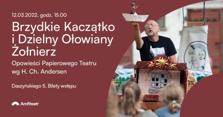 Brzydkie Kaczątko i Dzielny Ołowiany Żołnierz - spektakl