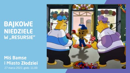 Bajkowe Niedziele: „Miś Bamse i Miasto Złodziei” - dla dzieci