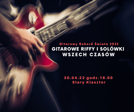 Gitarowe riffy i solówki wszech czasów przed Gitarowym Rekordem Guinnessa - koncert