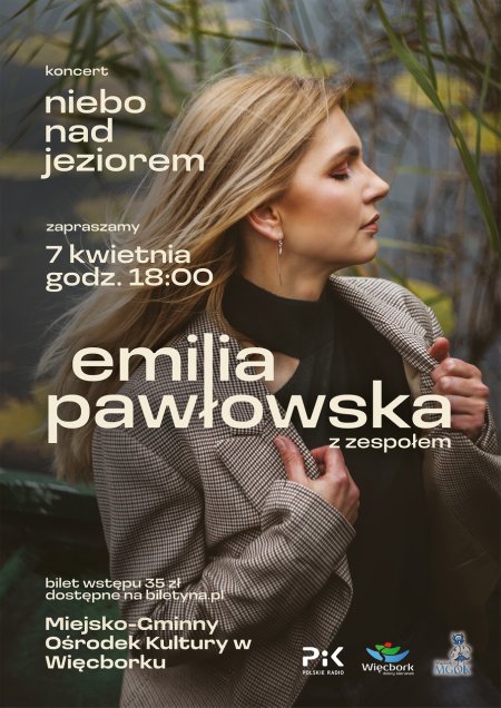 &quot;Niebo nad jeziorem&quot; koncert Emilii Pawłowskiej z zespołem - koncert