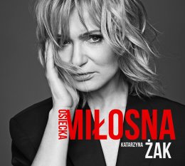 MIŁOSNA OSIECKA - piosenki Agnieszki Osieckiej - recital Katarzyny Żak z zespołem - koncert