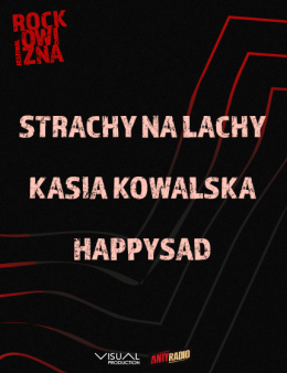 Happysad, Kasia Kowalska, Strachy na Lachy - Rockowizna Festiwal - festiwal