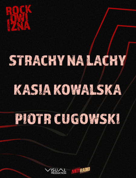 Piotr Cugowski, Kasia Kowalska, Strachy na Lachy - Rockowizna Festiwal - festiwal