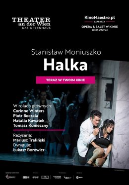 Opera & Balet w Kinie. Stanisław Moniuszko "Halka". - spektakl