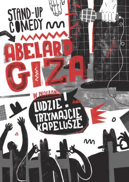 Abelard Giza - Ludzie Trzymajcie Kapelusze - stand-up