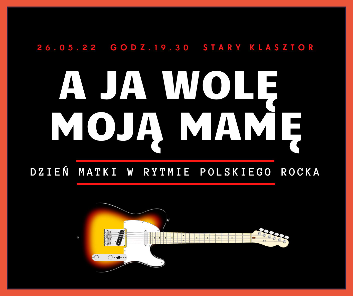 Plakat A ja wolę  moją mamę - Dzień Matki w rytmie polskiego rocka! 63547