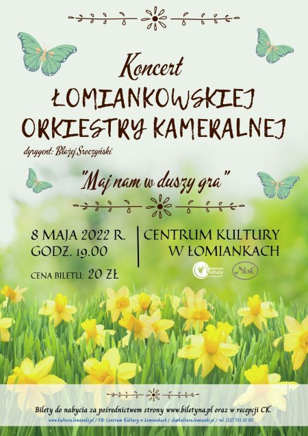 koncert Łomiankowskiej Orkiestry Kameralnej "Maj w duszy gra" - koncert