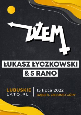 Dżem / Łukasz Łyczkowski & 5 Rano - koncert