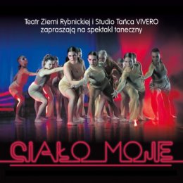 "Ciało Moje" - spektakl Studio Tańca VIVERO - spektakl