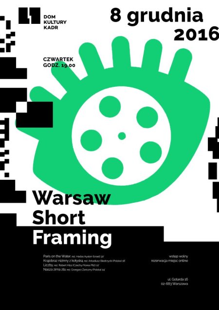 Warsaw Short Framing ̶ cykl pokazów filmowych prezentujących najnowsze dokonania polskiego i światowego kina offowego - film