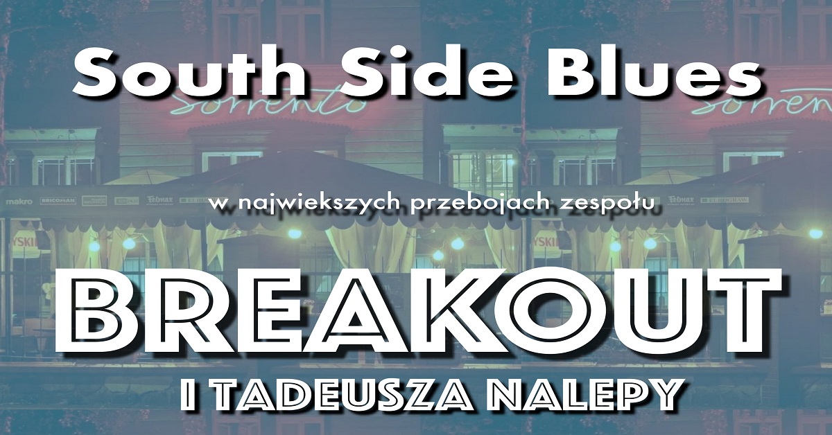 Plakat South Side Blues w największych przebojach Breakout i Tadeusza Nalepy 69255